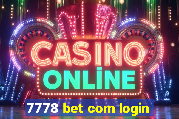 7778 bet com login